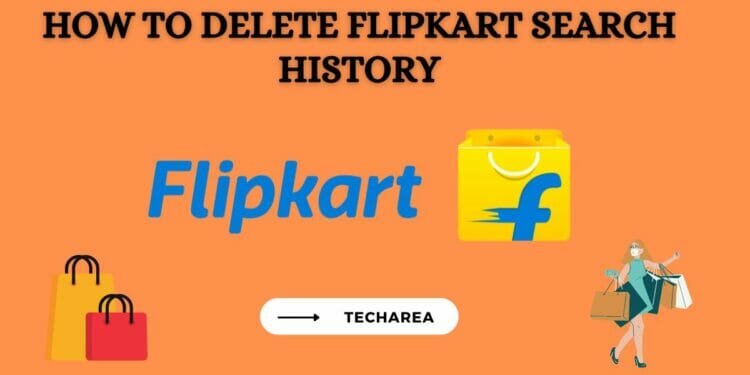 How to delete Flipkart search history in 2022