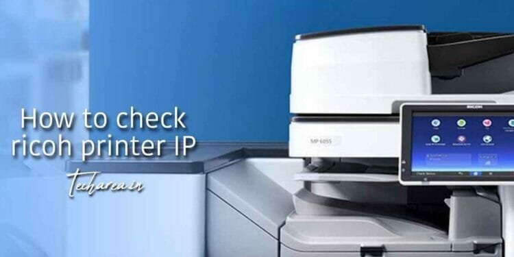 How to Check Ricoh Printer IP
