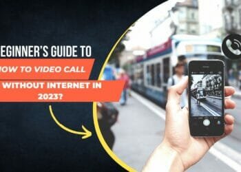 How to Video Call Without Internet in 2023? Simple & Easy Ways