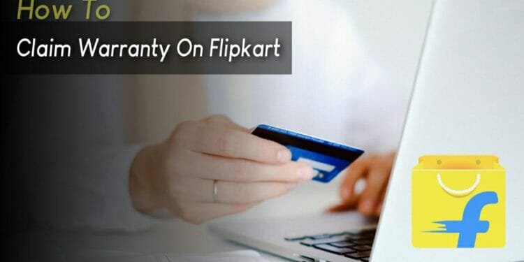 How to claim warranty on Flipkart 2023