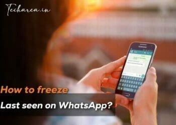How to freeze last seen on WhatsApp? Step by Step Process