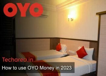 How to use OYO Money in 2023? Earn OYO money for free