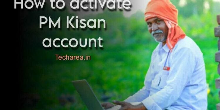 How to Activate PM Kisan account in 2023