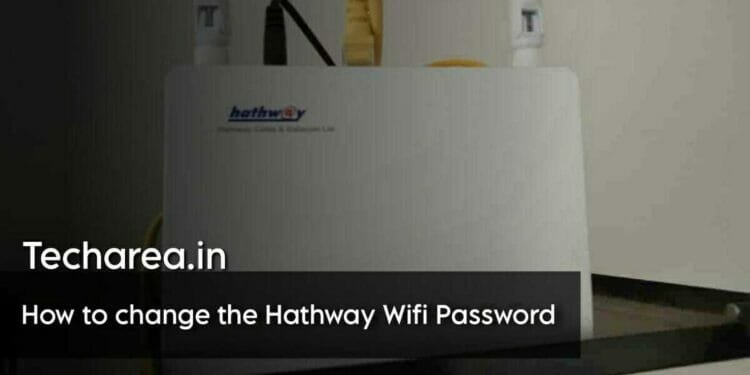 How To Change Hathway WiFi Password