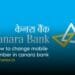 How to Change Mobile Number in Canara Bank