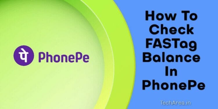 how to check fastag balance in phonepe