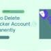 How to delete DigiLocker Account Permanently