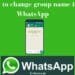 How to Change Group Name in WhatsApp - Quick Ways
