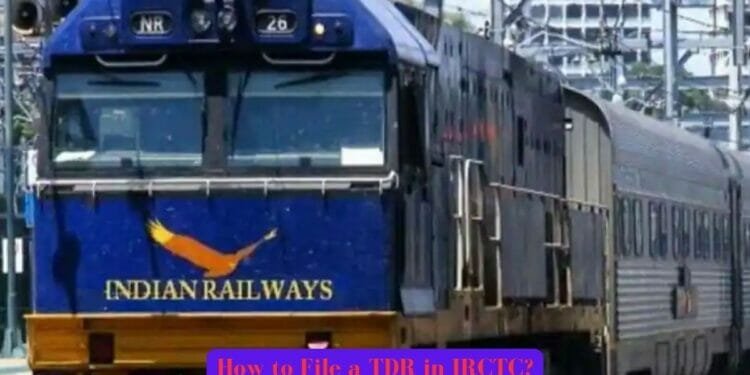 How to file TDR in IRCTC? Step by Step Procedure