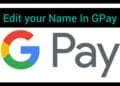 Edite Your Name on Google Pay Featured Image
