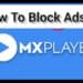 How To block ads on MX player?