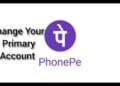 Change your primary account on PhonePe
